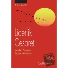 Liderlik Cesareti Kendini Dönüştür, Toplumu Dönüştür