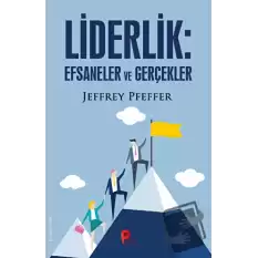 Liderlik : Efsaneler ve Gerçekler