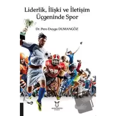 Liderlik, İlişki ve İletişim Üçgeninde Spor