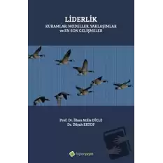 Liderlik Kuramlar, Modeller, Yaklaşımlar ve En Son Gelişmeler