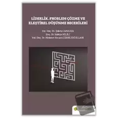 Liderlik Problem Çözme ve Eleştirel Düşünme Becerileri