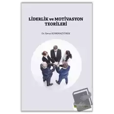 Liderlik ve Motivasyon Teorileri