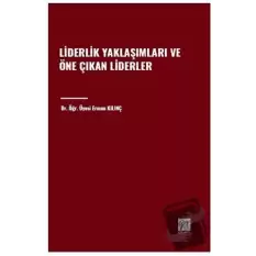 Liderlik Yaklaşımları ve Öne Çıkan Liderler