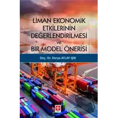 Liman Ekonomik Etkilerinin Değerlendirilmesi ve Bir Model Önerisi