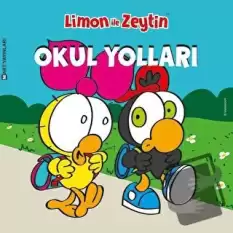 Limon ile Zeytin - Okul Yolları