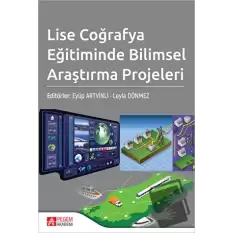 Lise Coğrafya Eğitiminde Bilimsel Araştırma Projeleri