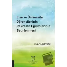 Lise ve Üniversite Öğrencilerinin Rekreatif Eğilimlerinin Belirlenmesi