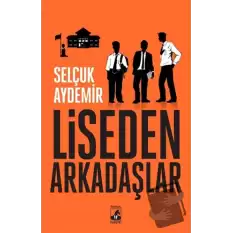 Liseden Arkadaşlar