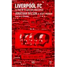 Liverpool FC  10 Maçta Efsanenin Anatomisi