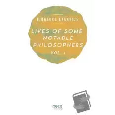 Lives Of Some Notable Philosophers Vol. 1