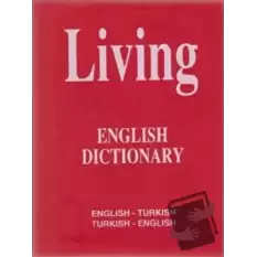 Living English Dictionary English - Turkish / Turkish - English for School