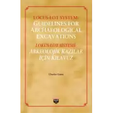 Locus Lot System : Guidelines For Archaelogical Excavations