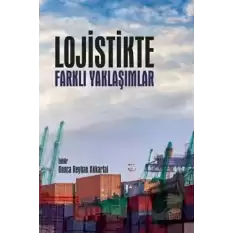 Lojistikte Farklı Yaklaşımlar