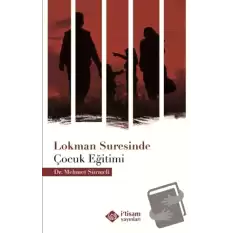 Lokman Suresinde Çocuk Eğitimi