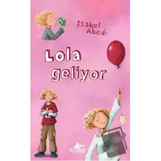 Lola Geliyor (Ciltli)