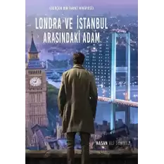 Londra ve İstanbul Arasındaki Adam