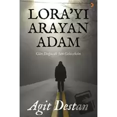 Lora’yı Arayan Adam