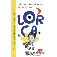 Lorca Bütün Oyunları 4