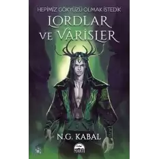 Lordlar ve Varisler - Hepimiz Gökyüzü Olmak İstedik