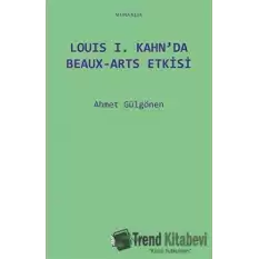 Louis 1. Kahn’da Beaux-Arts Etkisi