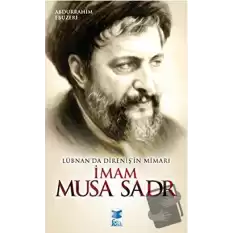 Lübnan’da Direniş’in Mimarı İmam Musa Sadr