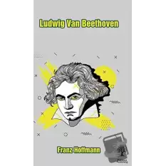 Ludwig Van Beethoven