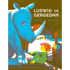 Ludwig ve Gergedan (Ciltli)