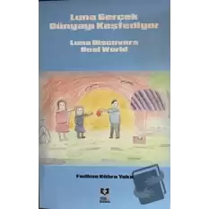 Luna Gerçek Dünyayı Keşfediyor