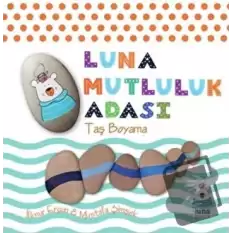 Luna Mutluluk Adası - Taş Boyama (Ciltli)