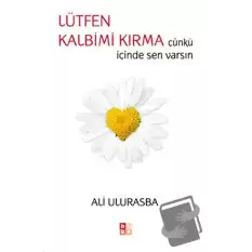 Lütfen Kalbimi Kırma