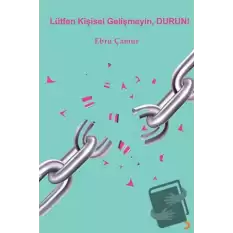 Lütfen Kişisel Gelişmeyin, Durun!