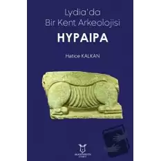 Lydiada Bir Kent Arkeolojisi Hypaipa