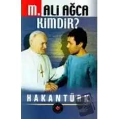 M. Ali Ağca Kimdir?