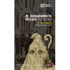 M. Kemaleddin’in Meraklı Romanları