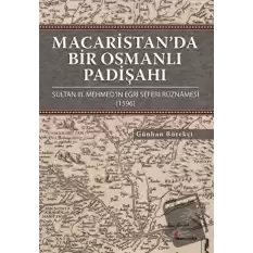 Macaristan’da Bir Osmanlı Padişahı (Ciltli)