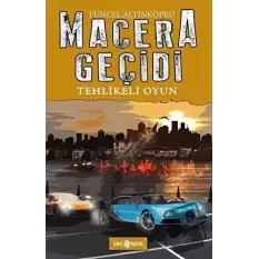 Macera Geçidi 14 - Tehlikeli Oyun (Ciltli)