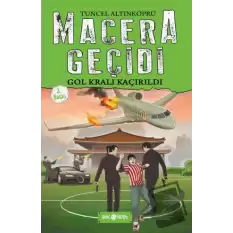 Macera Geçidi - Gol Kralı Kaçırıldı