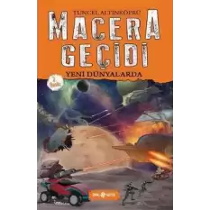 Macera Geçidi - Yeni Dünyalarda