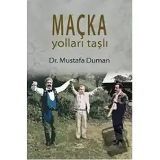 Maçka Yolları Taşlı