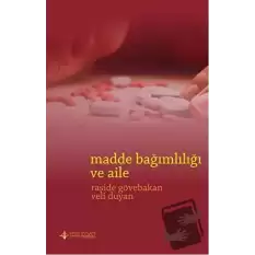 Madde Bağımlılığı ve Aile