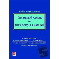 Madde Karşılaştırmalı Türk Medeni Kanunu ve Türk Borçlar Kanunu