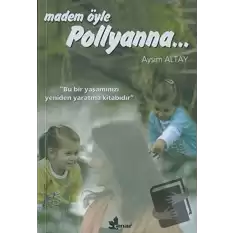 Madem Öyle Pollyanna...