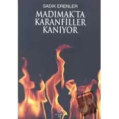 Madımakta Karanfiller Kanıyor