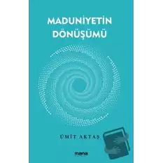 Maduniyetin Dönüşümü