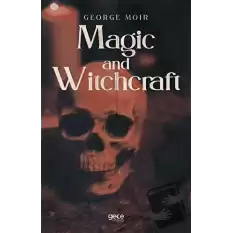 Magic and Witchcraft