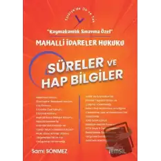 Mahalli İdareler Hukuku Süreler ve Hap Bilgiler - Kaymakamlık Sınavına Özel