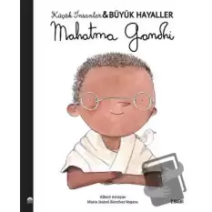 Mahatma Gandhi - Küçük İnsanlar Büyük Hayaller