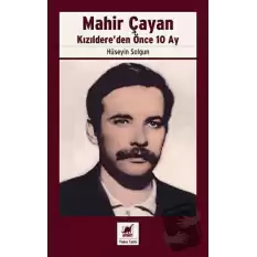 Mahir Çayan - Kızıldereden Önce 10 Ay