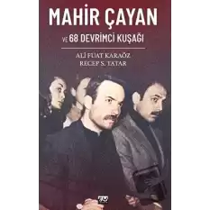 Mahir Çayan ve 68 Devrimci Kuşağı