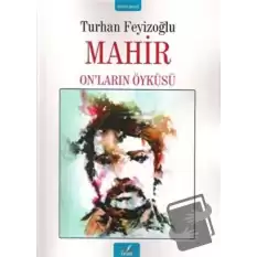 Mahir - On’ların Öyküsü